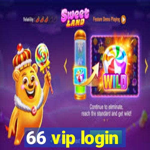 66 vip login